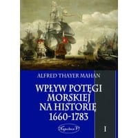 Wpływ potęgi morskiej na historię 1660-1783 Tom 1