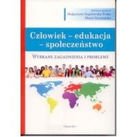 Człowiek-edukacja-społeczeństwo. Wybrane zagadnienia