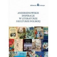 Andersenowskie inspiracje w literaturze i kulturze polskiej