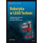 Robotyka w LEGO Technic. Projektowanie i budowa własnych robotów