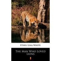 The Man Who Loved Lions
