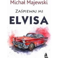 Zaśpiewaj mi Elvisa