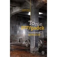 To nie przypadek