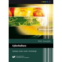 Cyberkultura. Syntopia sztuki, nauki i technologii. Wyd. 2. popr.