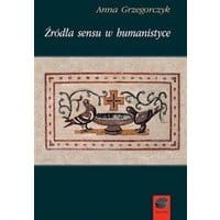 Źródła sensu w humanistyce