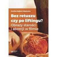 Bez retuszu czy po liftingu?