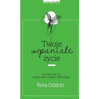 Twoje wspaniałe życie