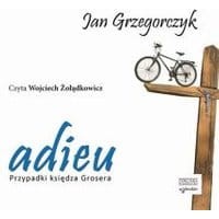 Adieu. Przypadki księdza Grosera. audiobook