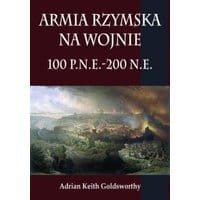 Armia rzymska na wojnie 100 p.n.e.-200 n.e.
