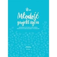 Młodość - projekt życia.