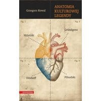 Anatomia kulturowej legendy