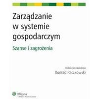 Zarządzanie w systemie gospodarczym. Szanse i zagrożenia