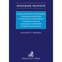 Charakter prawny postępowania i rodzaje rozstrzygnięć wydawanych w postępowaniu w sprawach praktyk naruszających zbiorowe interesy konsumentów