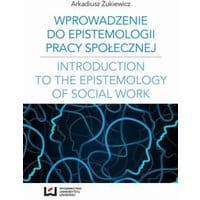 Wprowadzenie do epistemologii pracy społecznej