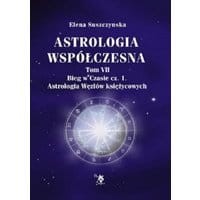 Astrologia współczesna Tom VII Bieg w czasie cz.1 / Ars scripti