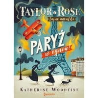 Taylor i Rose Tajne agentki 1 Paryż w ogniu
