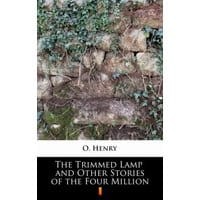 The Trimmed Lamp and Other Stories of the Four Million