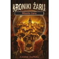 Miasto żaru /Nowa Baśń/