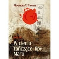 W cieniu tańczącej lipy. Maru