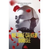Nie takie całkiem dorosłe