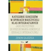 Kategorie sukcesów w opiniach nauczycieli klas integracyjnych
