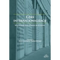 Czas internacjonalizacji Wyzwania dla polskich uczelni