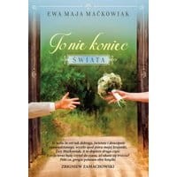 To nie koniec świata