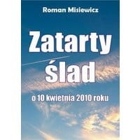 Zatarty ślad. O 10 kwietnia 2010 roku