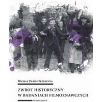 Zwrot historyczny w badaniach filmoznawczych