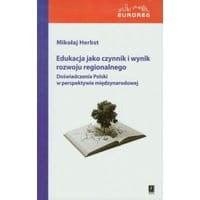 Edukacja jako czynnik i wynik rozwoju regionalnego