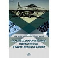 Udział zaplecza badawczo-rozwojowego przemysłu obronnego w rozwoju i modernizacji uzbrojenia