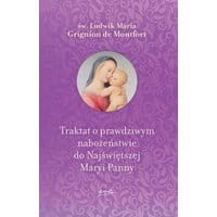 Traktat o prawdziwym nabożeństwie do Najświętszej Maryi Panny