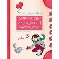 Dzienniczek zakręconej nastolatki cz.3