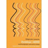 Dysleksja i ADHD współwystępujące zaburzenia rozwoju