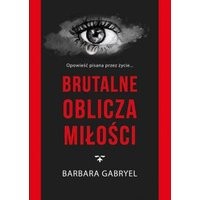 Brutalne oblicza miłości