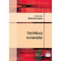 (Anty)edukacja wczesnoszkolna