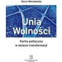 Unia Wolności. Partia polityczna w okresie transformacji