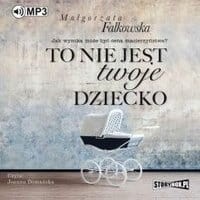 To nie jest twoje dziecko