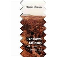 Czesława Miłosza odkrywanie Ameryki