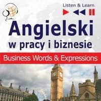 Angielski w pracy i biznesie "Bussiness Words and Expressions"