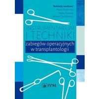 Instrumentarium i techniki zabiegów operacyjnych w transplantologii