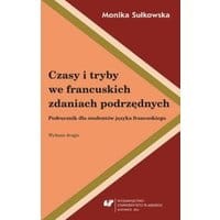 Czasy i tryby we francuskich zdaniach podrzędnych. Wyd. 2.
