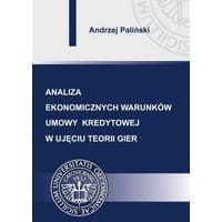 Analiza ekonomicznych warunków umowy kredytowej w ujęciu teorii gier