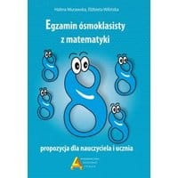 Egzamin ośmioklasisty z matematyki propozycja dla nauczyciela i ucznia