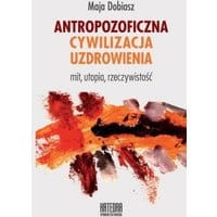 Antropozoficzna cywilizacja uzdrowienia
