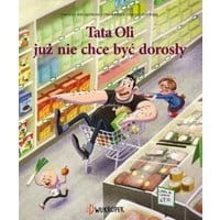 Tata Oli już nie chce być dorosły Tata i małolata