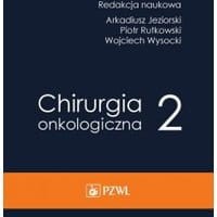 Chirurgia onkologiczna. Tom 2