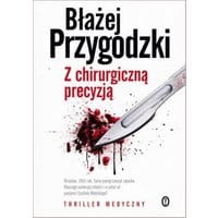 Z chirurgiczną precyzją