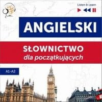 Angielski. Słownictwo dla początkujących – Listen &amp; Learn (Poziom A1 – A2)