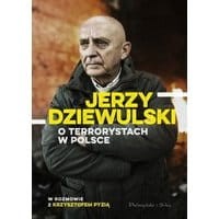 Jerzy Dziewulski o terrorystach w Polsce